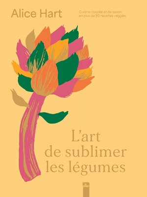 cover image of L'art de sublimer les légumes